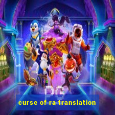 curse of ra translation